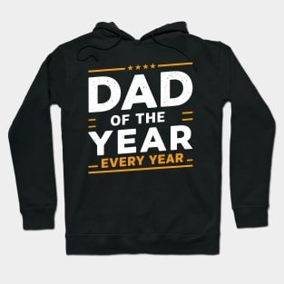 Dad Of The Year Every Year Hoodie